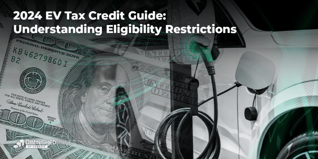 2024 EV Tax Credit Guide Understanding Eligibility Restrictions