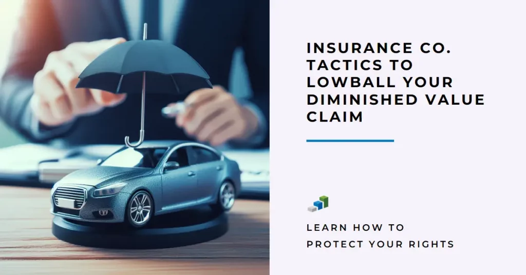 An image depicting a silver car under an umbrella symbolizing protection, with text overlay reading 'INSURANCE CO. TACTICS TO LOWBALL YOUR DIMINISHED VALUE CLAIM - LEARN HOW TO PROTECT YOUR RIGHTS'. The image illustrates the concept of safeguarding one's car value against insurance company strategies.